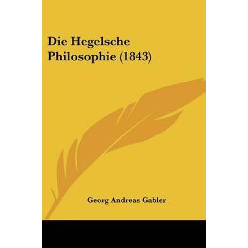 按需印刷不退不换Die Hegelsche Philosophie (1843)[9781104048747]