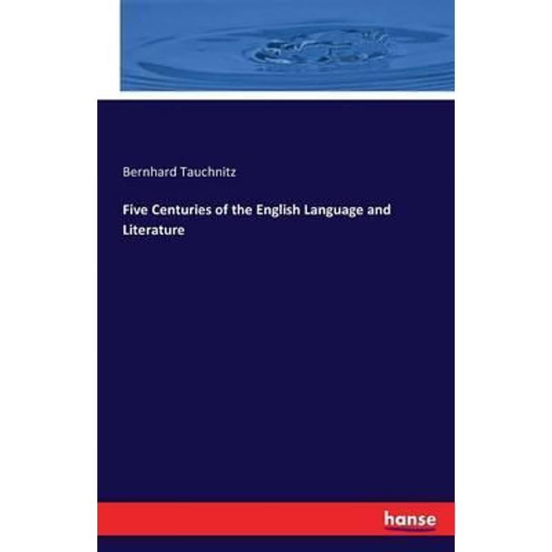 按需印刷Five Centuries of the English Language and Literature[9783742802217]