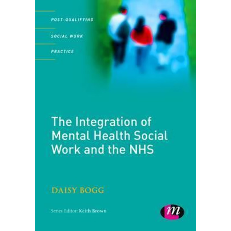按需印刷The Integration of Mental Health Social Work and the Nhs[9781844451500]