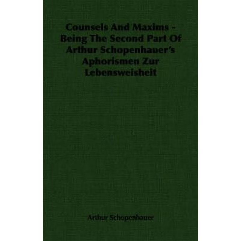 按需印刷不退不换Counsels and Maxims - Being the Second Part of A