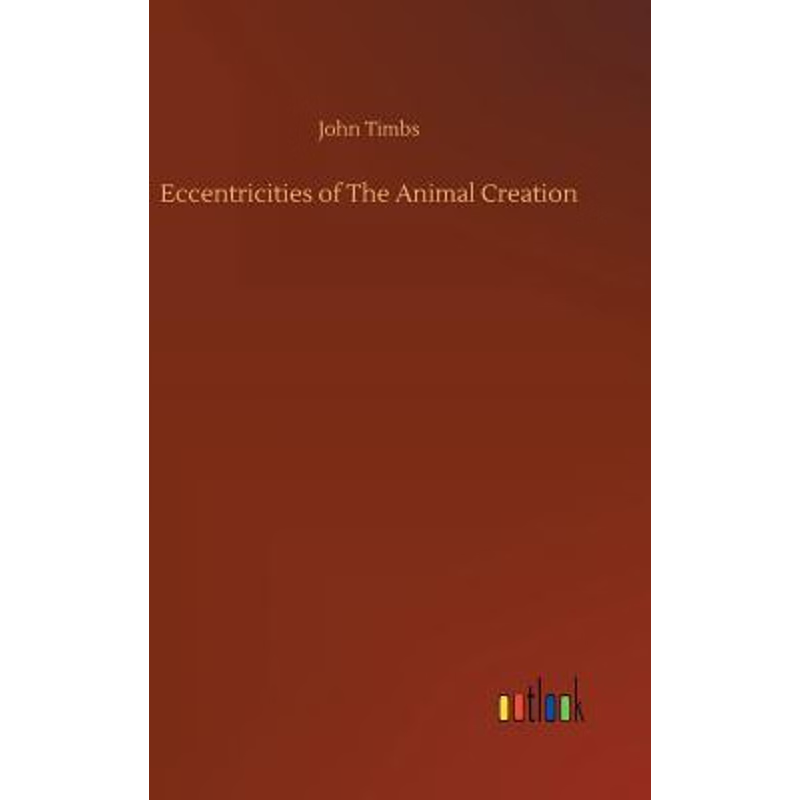 按需印刷Eccentricities of The Animal Creation[9783732631803]