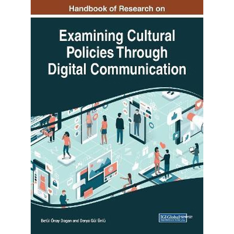 按需印刷Handbook of Research on Examining Cultural Policies Through Digital Communication[9781522569985]