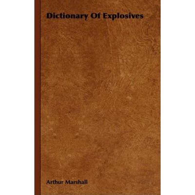 按需印刷Dictionary Of Explosives[9781406783353]