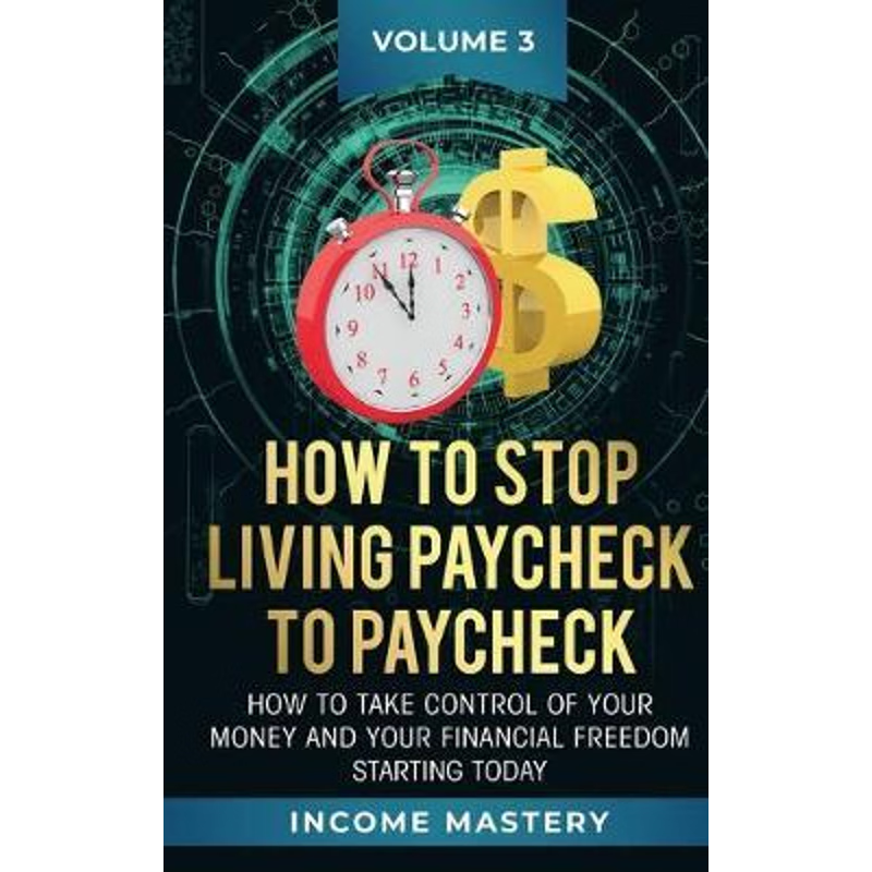 按需印刷How to Stop Living Paycheck to Paycheck[9781647772284]