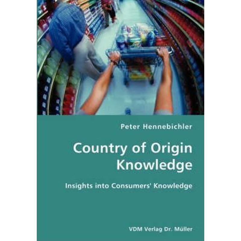 按需印刷County of Origin Knowledge- Insights into Consumers' Knowledge[9783836418263]