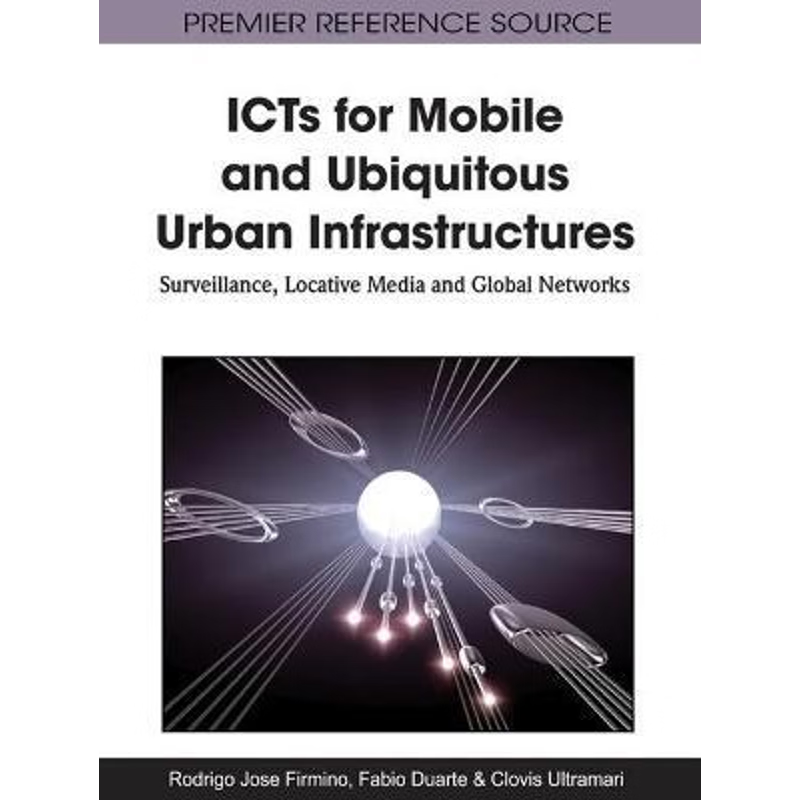 按需印刷ICTs for Mobile and Ubiquitous Urban Infrastructures[9781609600518]