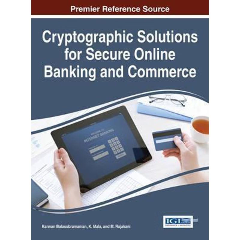 按需印刷Cryptographic Solutions for Secure Online Banking and Commerce[9781522502739]