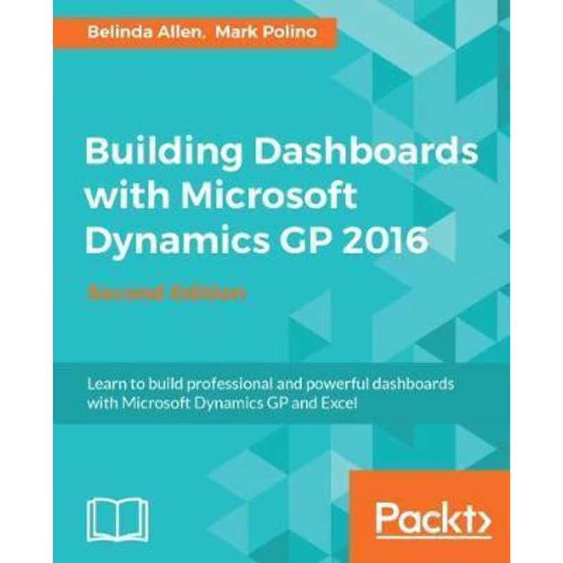 按需印刷Building Dashboards with Microsoft Dynamics GP 2016[9781786467614]