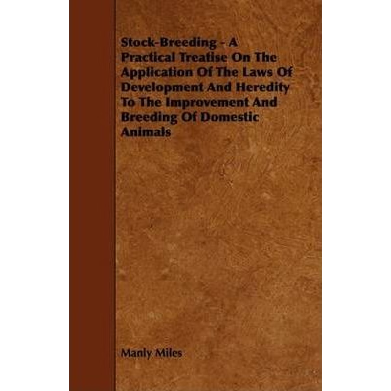 按需印刷  Stock-Breeding - A Practical Treatise On The Appli