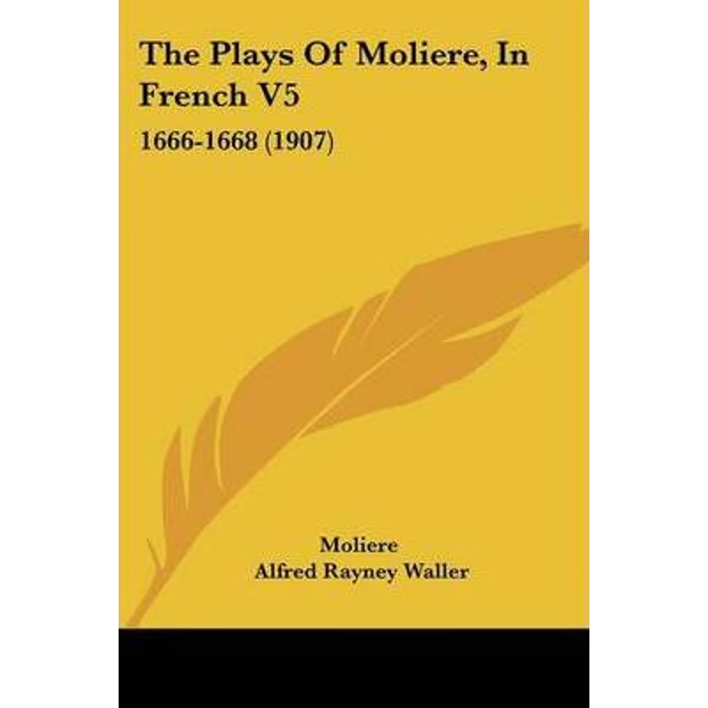 按需印刷The Plays Of Moliere, In French V5[9781104501716]