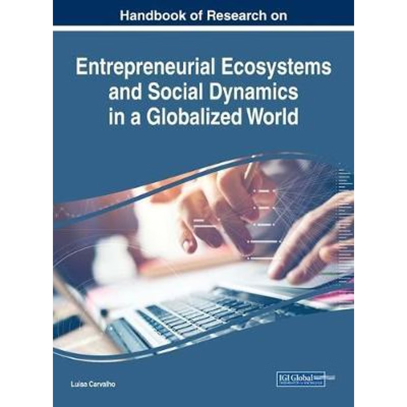 按需印刷Handbook of Research on Entrepreneurial Ecosystems and Social Dynamics in a Globalized World[9781522535256]