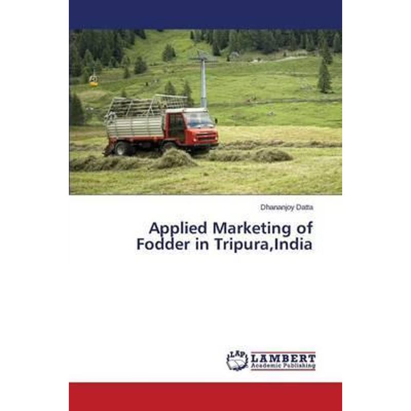 按需印刷Applied Marketing of Fodder in Tripura,India[9783659798399]