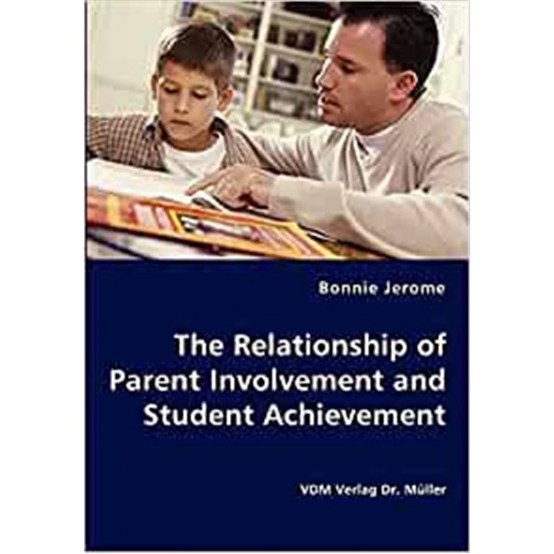 按需印刷The Relationship of Parent Involvement and Student Achievement[9783836436489]