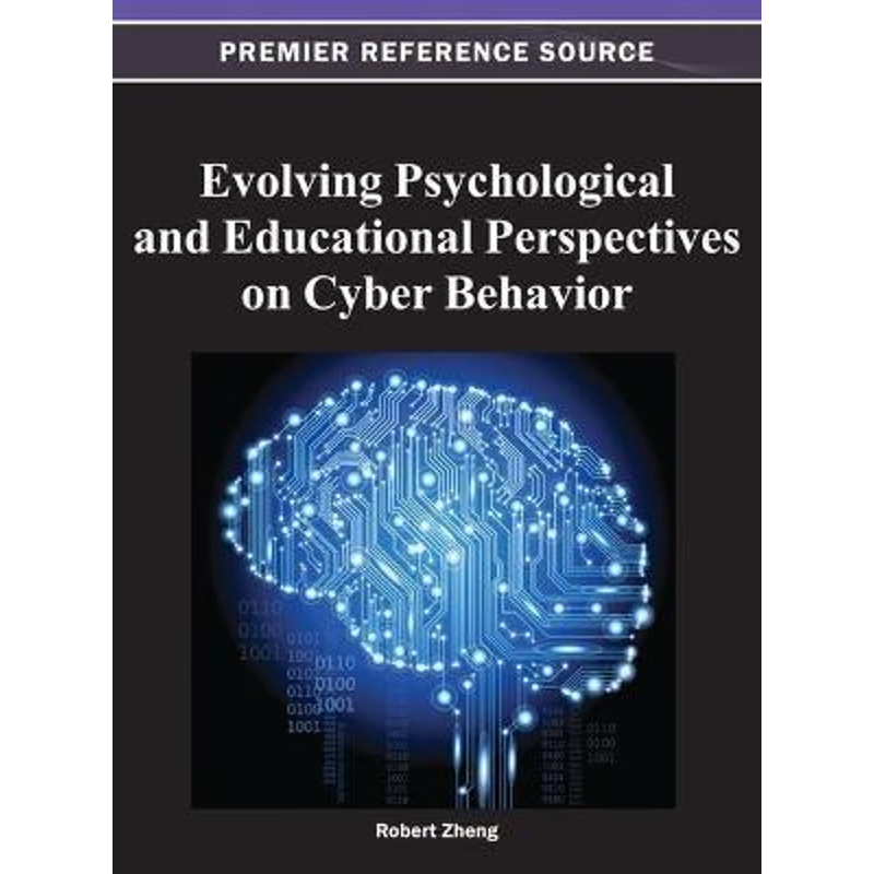 按需印刷Evolving Psychological and Educational Perspectives on Cyber Behavior[9781466618589]