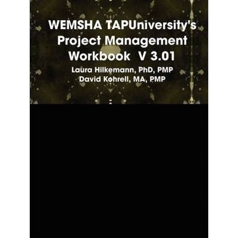 按需印刷WEMSHA TAPUniversity's Project Management Workbook  V 3.01[9780578024509]