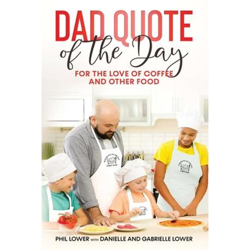 按需印刷不退不换Dad Quote of the Day:For the Love of Coffee and Other Food[9781087999319]