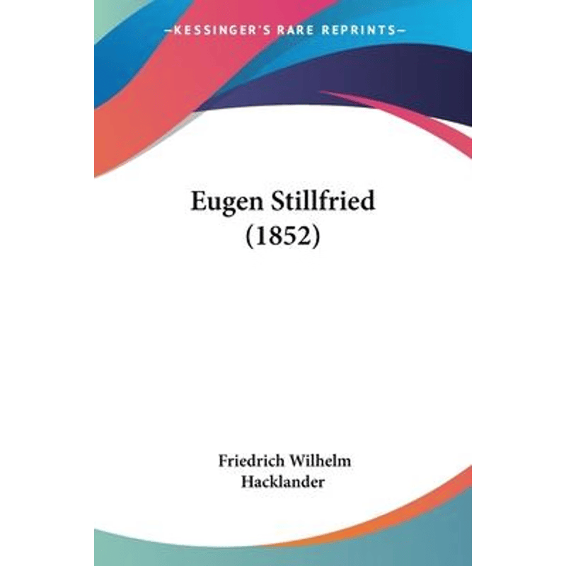 按需印刷不退不换Eugen Stillfried (1852)[9781104053222]