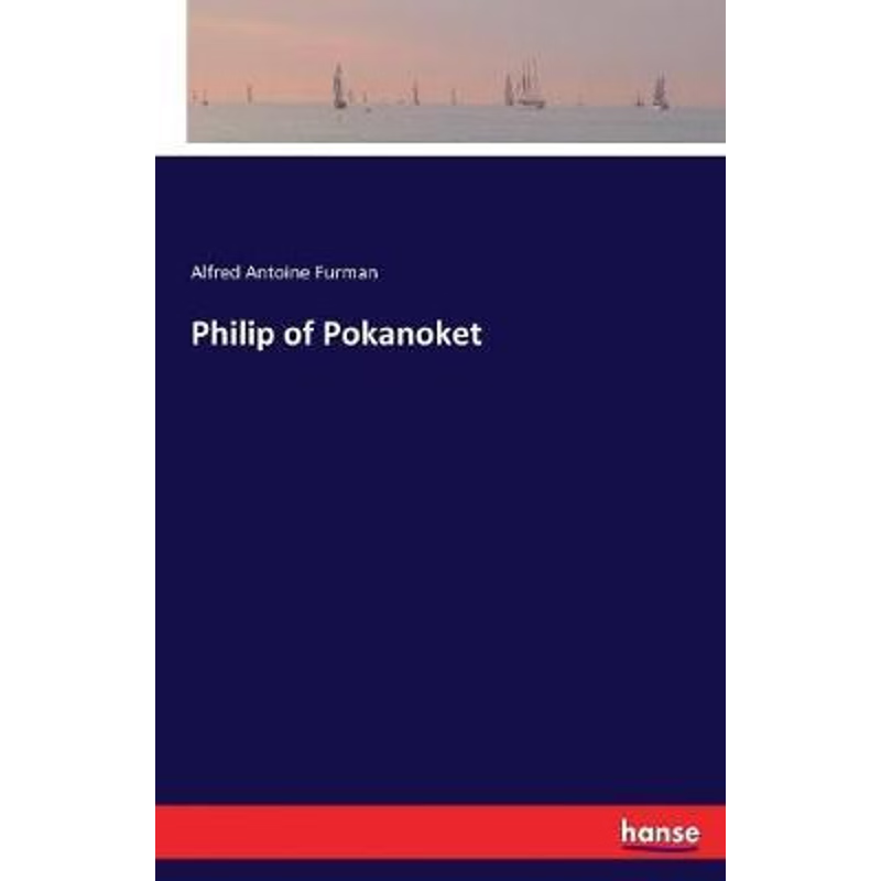 按需印刷Philip of Pokanoket[9783337335120]