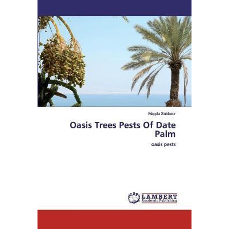 按需印刷Oasis Trees Pests Of Date Palm[9786202519120]