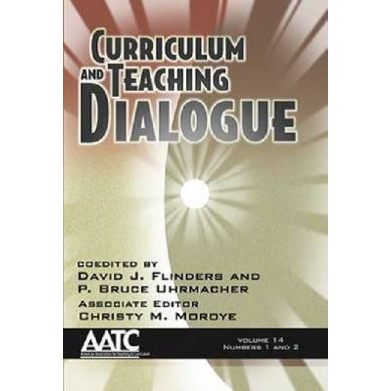 预订Curriculum and Teaching Dialogue Volume 14, Numbers 1 & 2