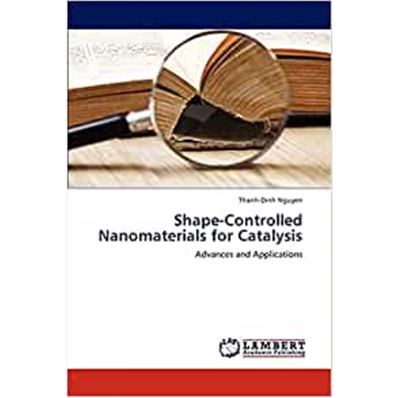 按需印刷Shape-Controlled Nanomaterials for Catalysis[9783659283819]