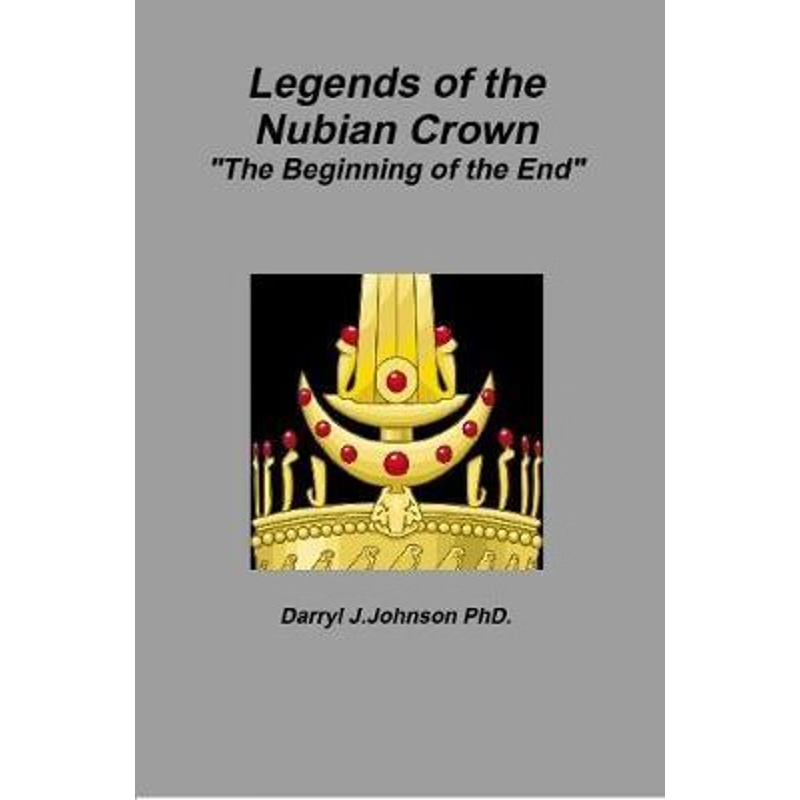 按需印刷Legends of the Nubian Crown The Beginning of the End[9780359309771]