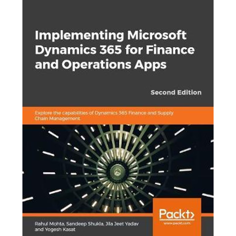 按需印刷Implementing Microsoft Dynamics 365 for Finance and Operations Apps - Second Edition[9781789950847]