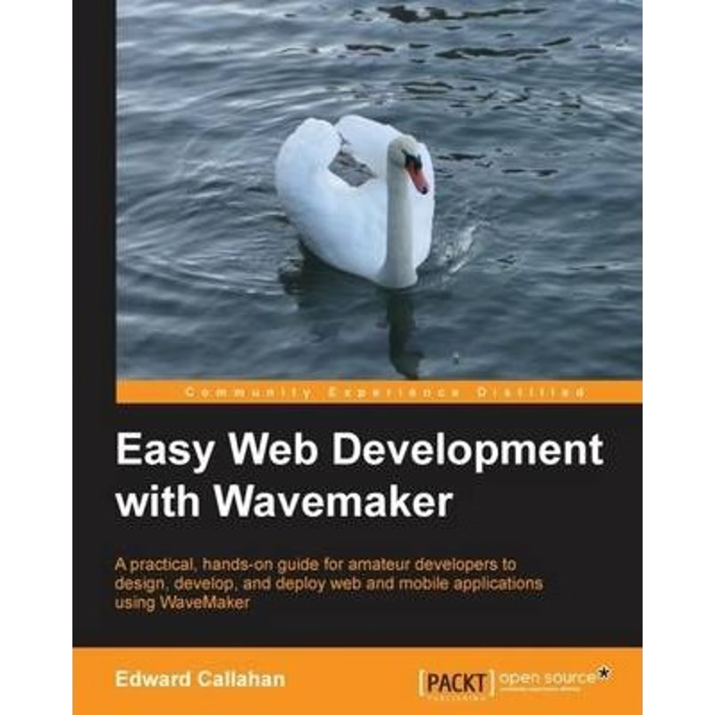 按需印刷Easy Web Development with Wavemaker 6.5[9781782161783]