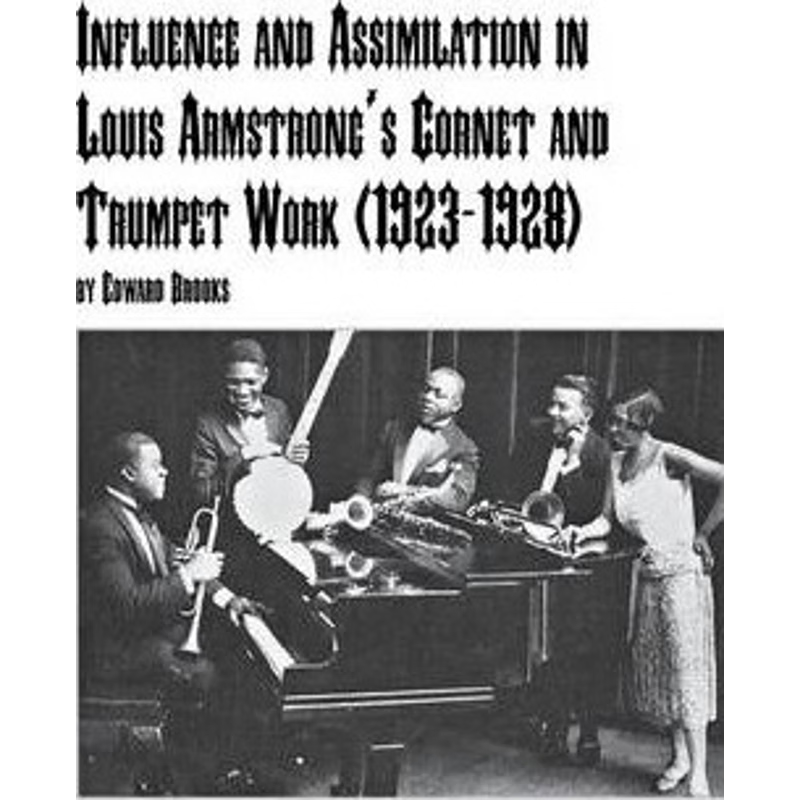 按需印刷不退不换Influence and Assimilation in Louis Armstrong's Cornet and Trumpet Work (1923-1928)[9780773408715]