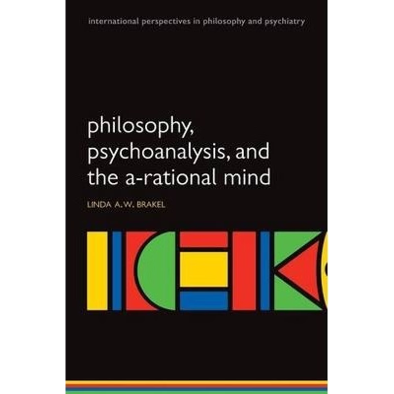 按需印刷Philosophy, Psychoanalysis and the A-Rational Mind[9780199551255]
