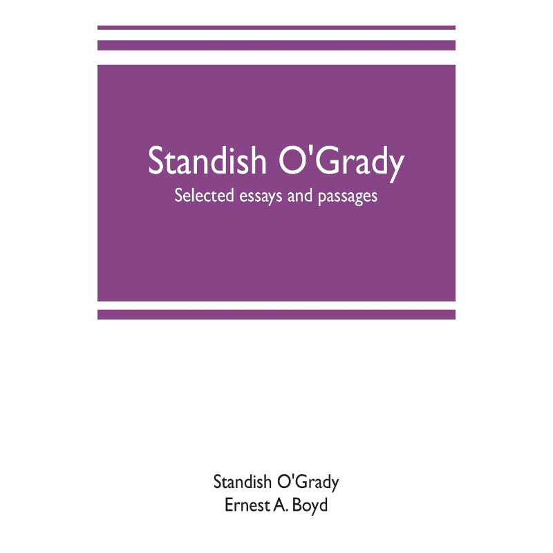 按需印刷Standish O'Grady; selected essays and passages[9789353702625]