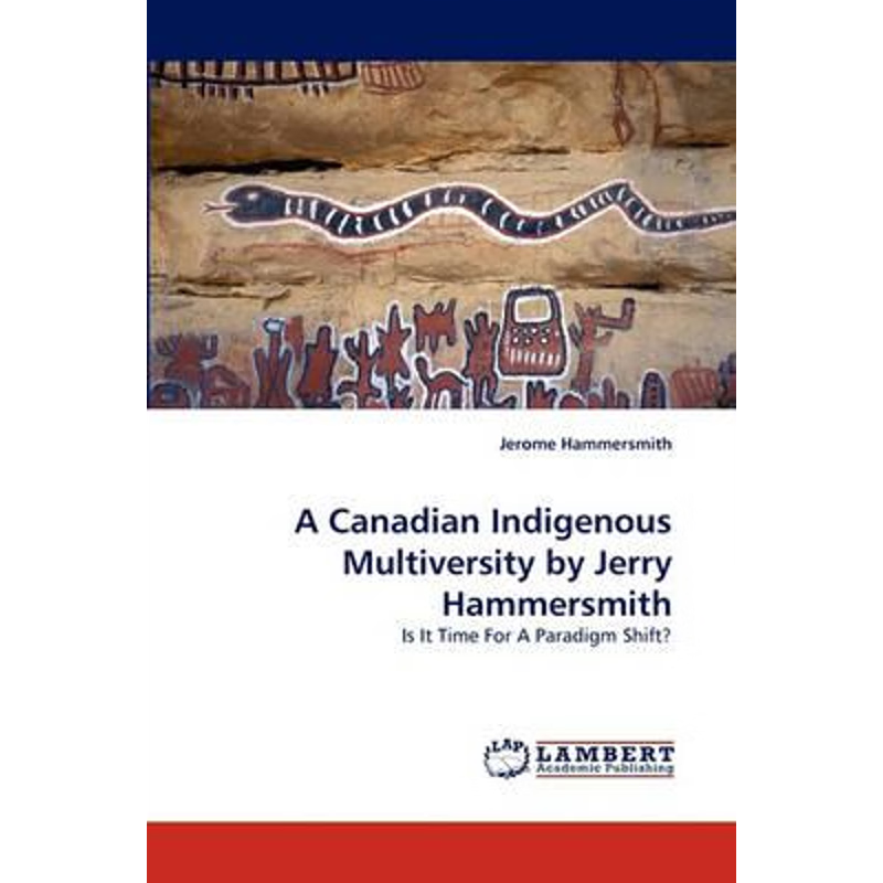 按需印刷A Canadian Indigenous Multiversity by Jerry Hammersmith[9783838359557]