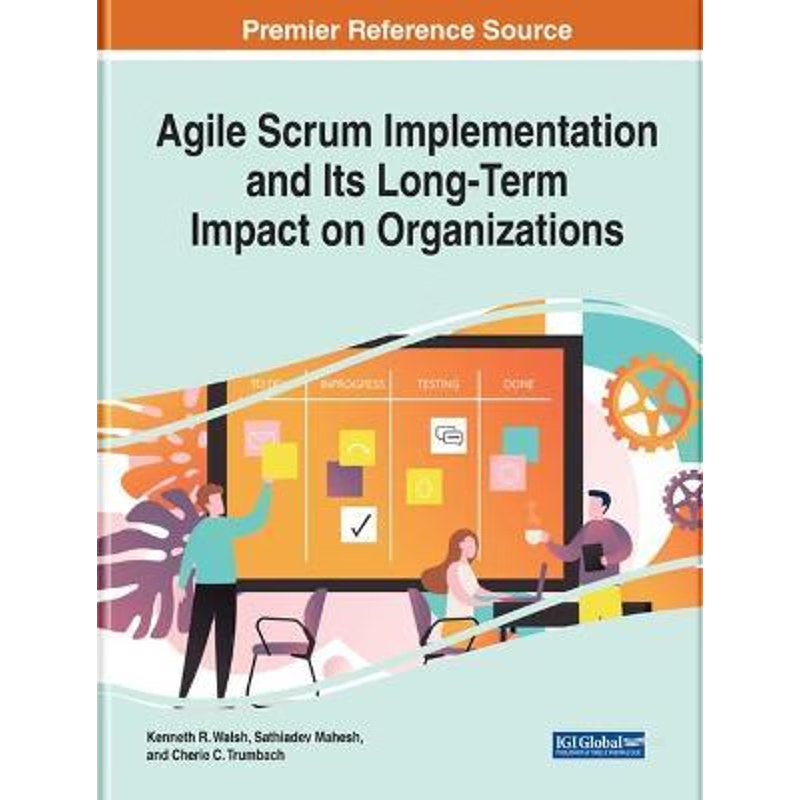 按需印刷Agile Scrum Implementation and Its Long-Term Impact on Organizations[9781799848851]