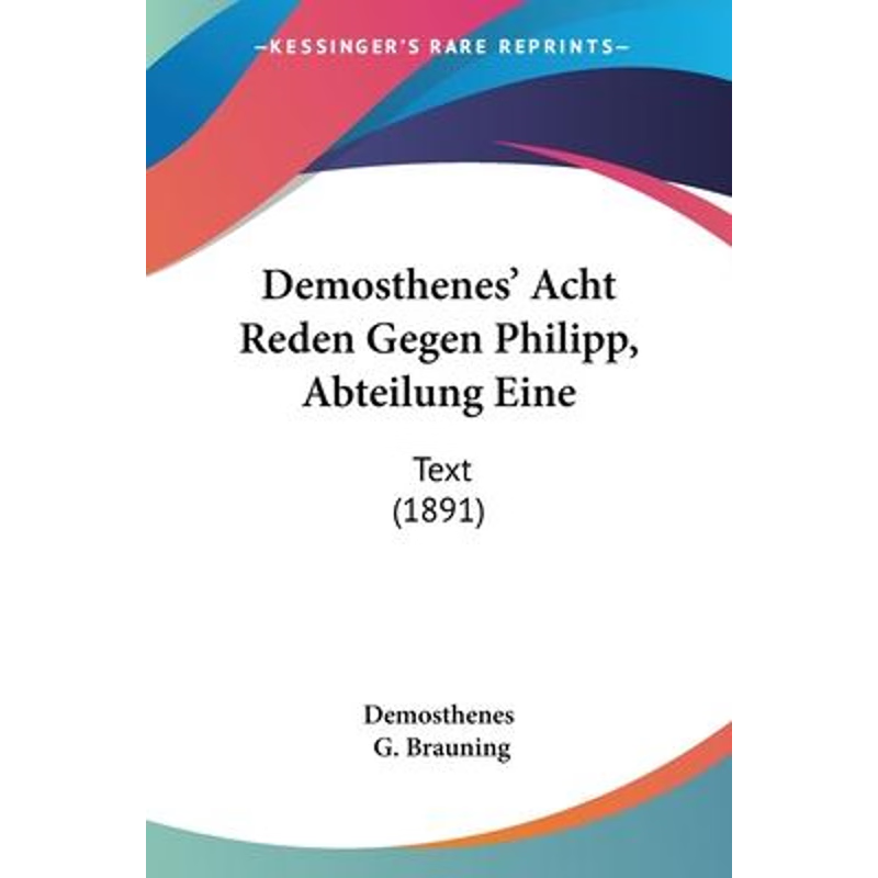 按需印刷Demosthenes' Acht Reden Gegen Philipp, Abteilung Eine[9781104048099]