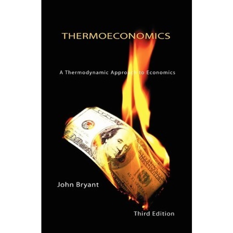 按需印刷Thermoeconomics - A Thermodynamic Approach to Economics Third Edition[9780956297532]