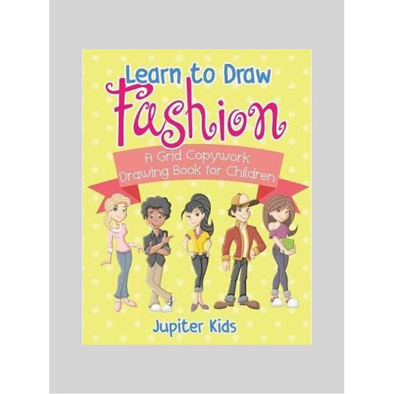 按需印刷Learn to Draw Fashion - A Grid Copywork Drawing Book for Children[9781541934368]