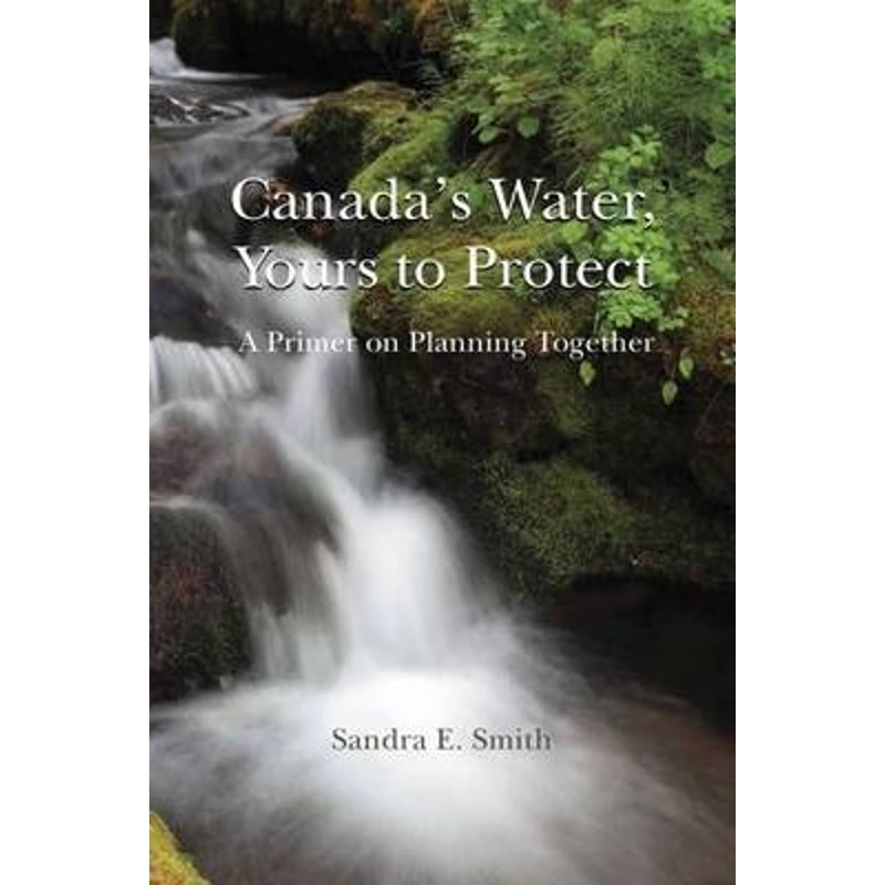 按需印刷Canada's Water, Yours to Protect[9781927043325]