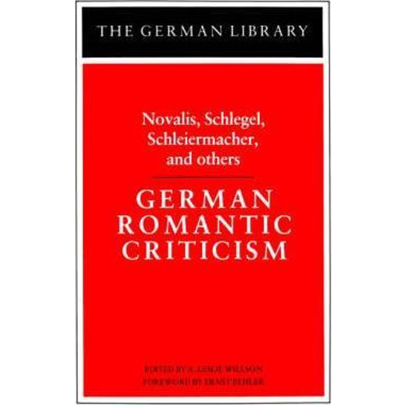 按需印刷German Romantic Criticism: Novalis, Schlegel, Schleiermacher, and others[9780826402622]