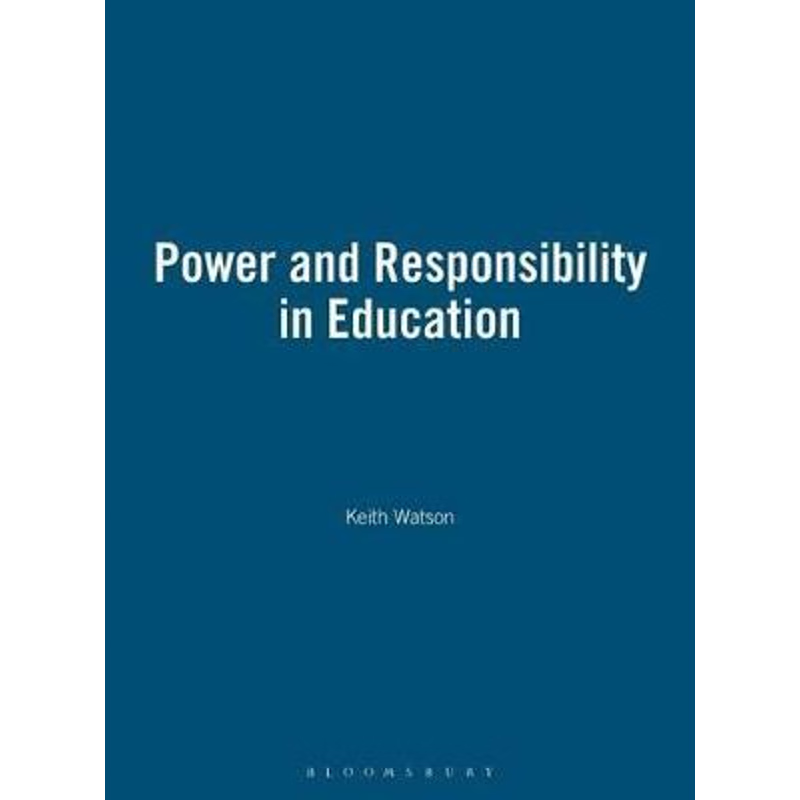 按需印刷不退不换Power and Responsibility in Education[9780304328918]