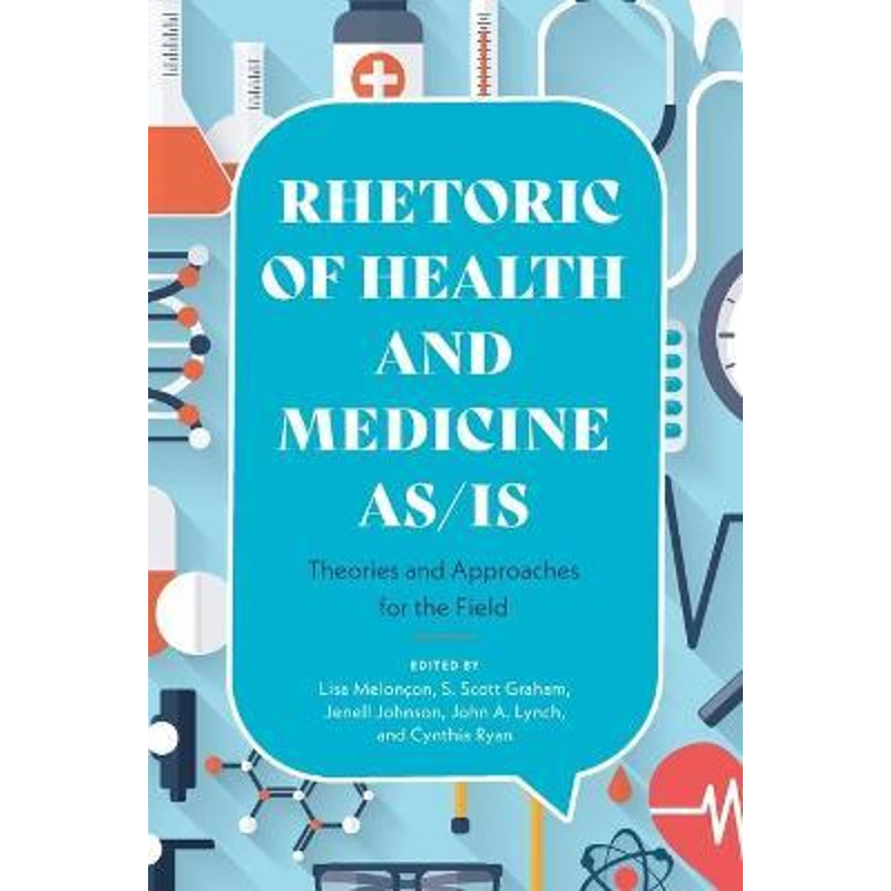 按需印刷Rhetoric of Health and Medicine As/Is:Theories and Approaches for the Field[9780814255971]