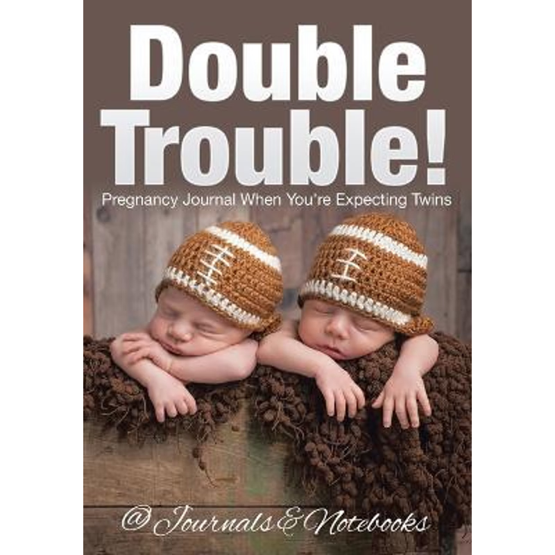 按需印刷Double Trouble! Pregnancy Journal When You're Expecting Twins[9781683266839]