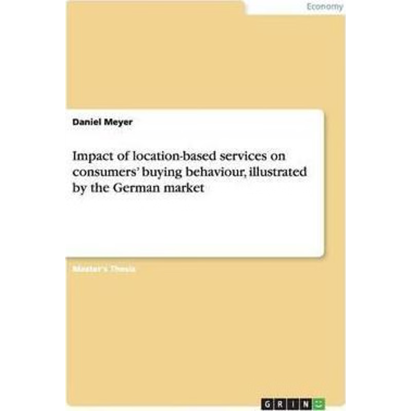 预订不退不换Impact of location-based services on consumers' buying behaviour, illustrated by the German market