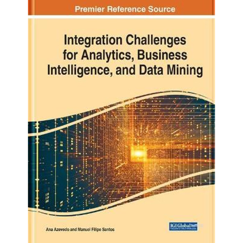 按需印刷不退不换Integration Challenges for Analytics, Business Intelligence, and Data Mining[9781799857815]
