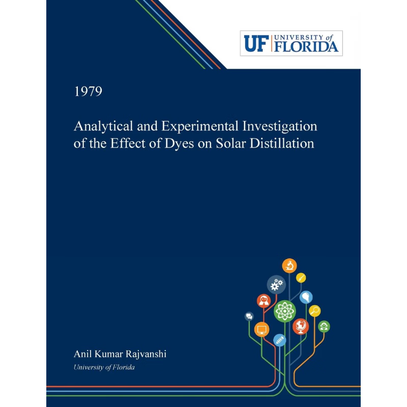 按需印刷Analytical and Experimental Investigation of the Effect of Dyes on Solar Distillation[9780530007601]