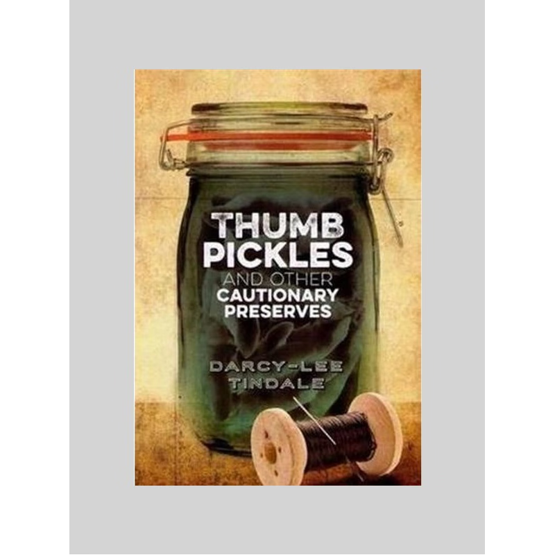 按需印刷Thumb Pickles and Other Cautionary Preserves[9780987609618]