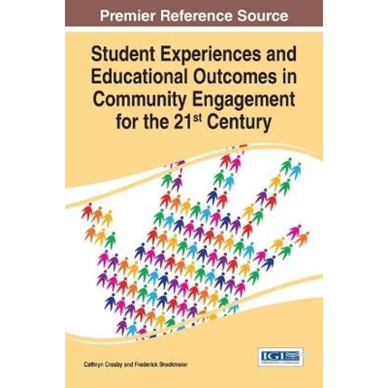 按需印刷不退不换Student Experiences and Educational Outcomes in Community Engagement for the 21st Century[9781522508748]