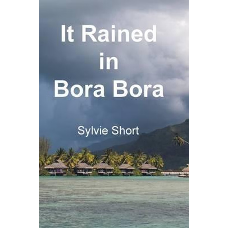 按需印刷It Rained in Bora Bora[9781785077821]