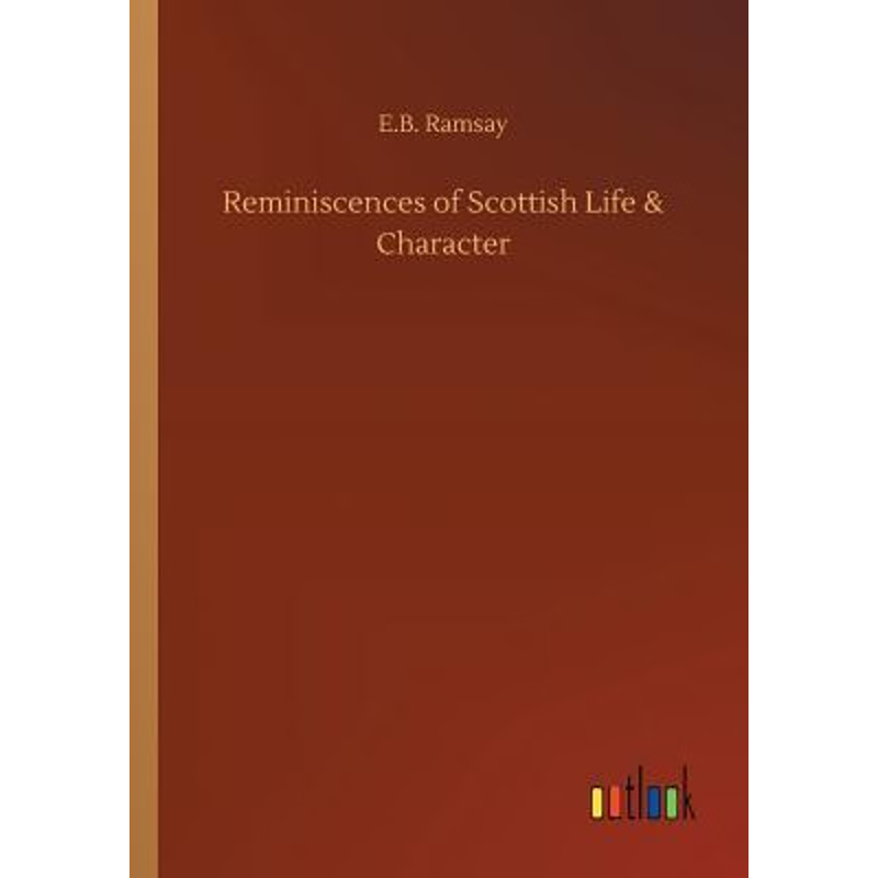 预订Reminiscences of Scottish Life & Character