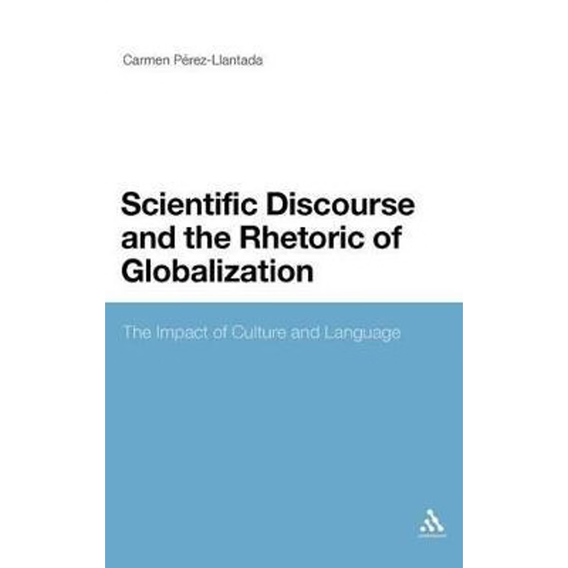 按需印刷Scientific Discourse and the Rhetoric of Globalization[9781441188724]