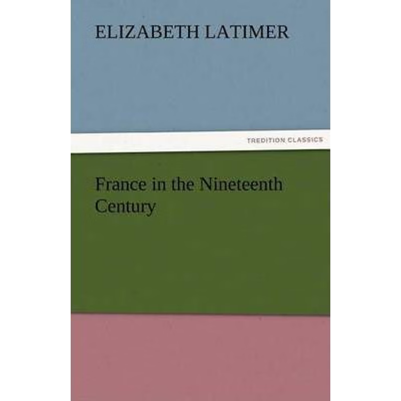 按需印刷不退不换France in the Nineteenth Century[9783842475090]
